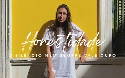 Honestidade: Silêncio nem sempre vale ouro